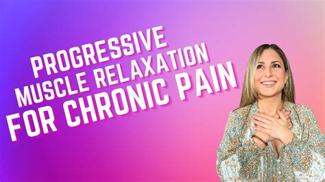 Progressive Muscle Relaxation For Chronic Pain Youtube