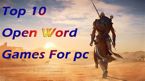 Top 10 Open World Pc Games For For Windows 78 And 10 Youtube
