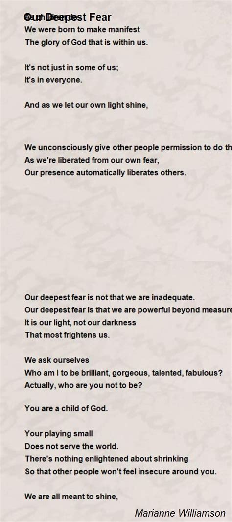 Jul 09, 2006 · passage to marianne williamson, but inaccurately states that it was quoted by nelson mandela in a 1994 speech. Elegant Marianne Williamson Quote Our Deepest Fear Is Not That We Are Inadequate - everyday ...
