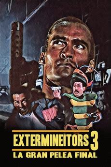 20 de marzo de 2021. ‎Extermineitors III: The Final Fight (1991) directed by ...