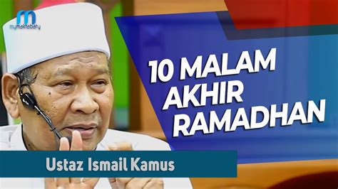 Upload, livestream, and create your own videos, all in hd. Ustaz Ismail Kamus - 10 Malam Akhir Ramadhan - YouTube