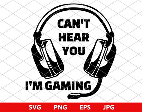 Cant Hear You Im Gaming Svg Headphones Svg Video Etsy