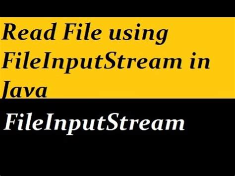 How To Read File Using FileInputStream In Java YouTube