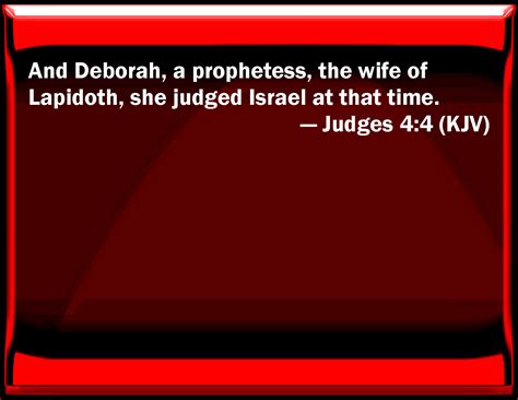 Judges 4 4 And Deborah A Prophetess The Wife Of Lapidoth She Judged Israel At That Time