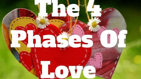 The 4 Phases Of Love Get A Boyfriend Love The 4