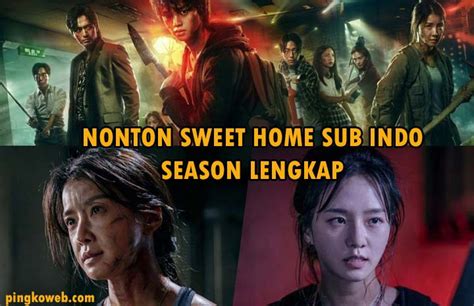 Nonton Drakor Sweet Home Sub Indo Season Lengkap Link Aktif Dan