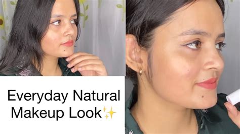 Everyday Natural Makeup Look Quick And Easy Daily Makeup Look