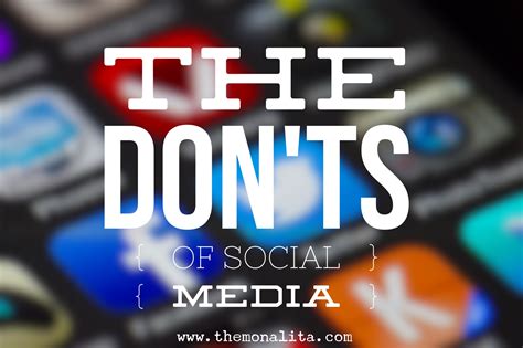 The Donts Of Social Media Themonalita
