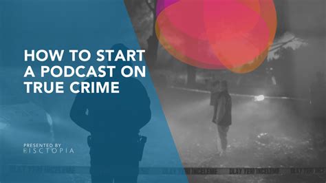How To Start A Podcast On True Crime In 2023 Disctopia