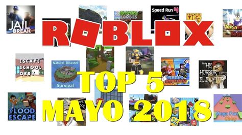 5 juegos de roblox que no puedes dejar pasar. TOP 5 MEJORES JUEGOS DE ROBLOX - MAYO 2018 - YouTube