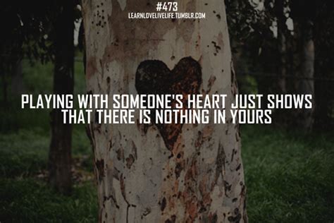 Dont Play With Peoples Feelings Quotes Quotesgram