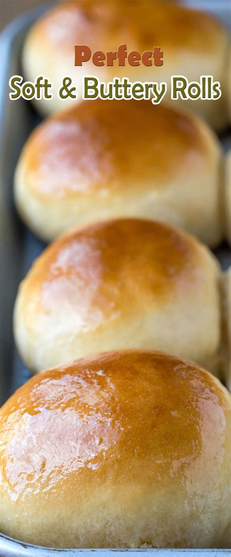 perfect soft and buttery rolls