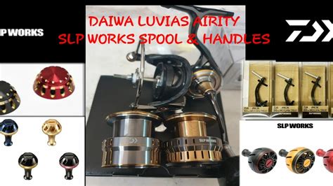 DAIWA Luvias Airity SLP Works Spool Handles ValleyHill Knob