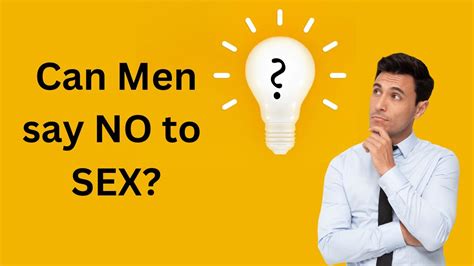 can men say no to sex youtube