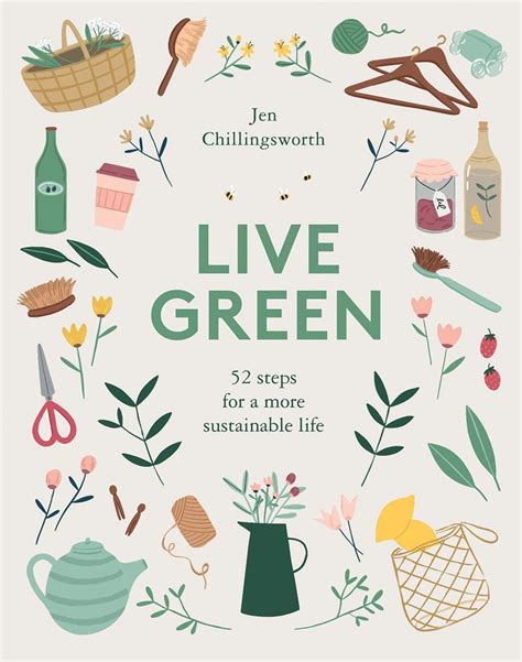 Live Green 52 Steps For A More Sustainable Life Environmentally