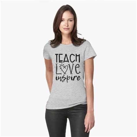 Teach Love Inspire T Shirt By Teachertshirts Redbubble