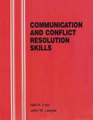 Communication And Conflict Resolution Skills By Neil Katz