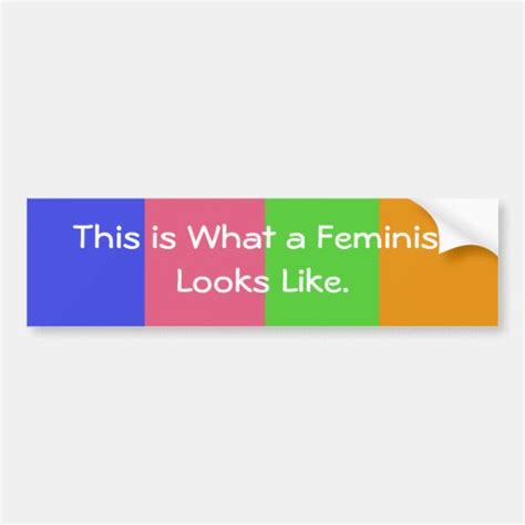 This Is What A Feminist Looks Like Bumper Sticker Zazzle
