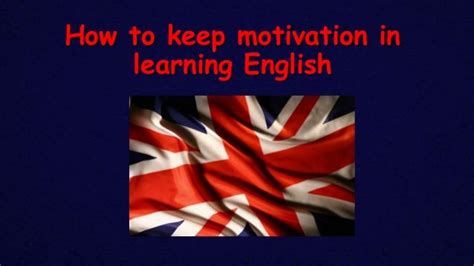 How To Keep Motivation In Learning English
