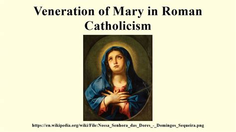 Veneration Of Mary In Roman Catholicism Youtube