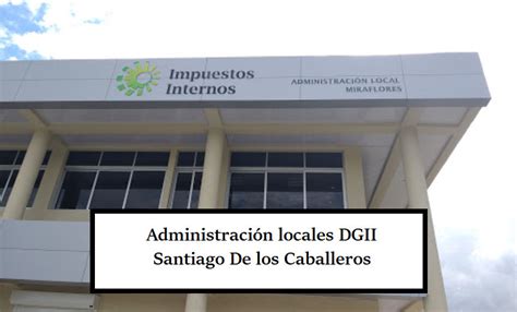 Administración Local De La Dgii Santiago De Los Caballeros Miraflores
