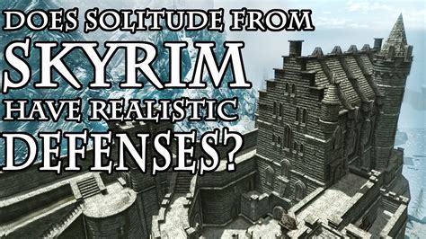 Does Solitude From Skyrim Have Realistic Castle Defences Youtube