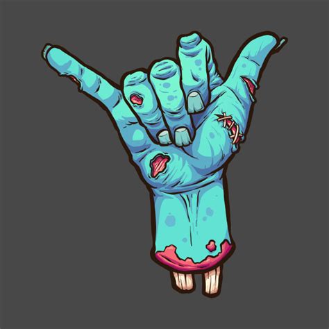 Hang Loose Zombie Zombie Hand T Shirt Teepublic