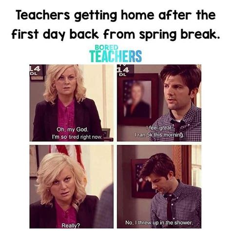 Except I Dont Get A Spring Break But This Is Practically Every