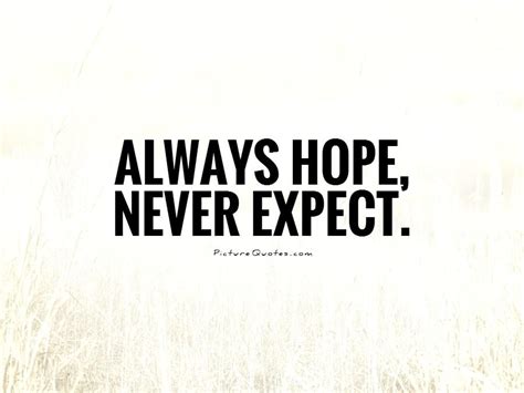 always hope never expect picture quotes
