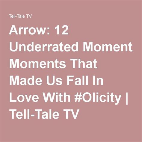 Arrow 12 Underrated Moments That Made Us Fall In Love With Olicity