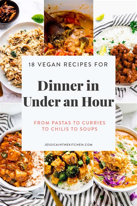 18 Vegan Dinner Recipes Ready In Under An Hour Jessica In The Kitchen