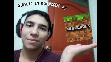 Probando Directo En Minecraft Dralex Gamer Minecraft Directo