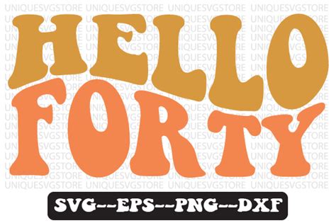 Hello Forty Wavy Retro Svg Design Graphic By Uniquesvgstore · Creative