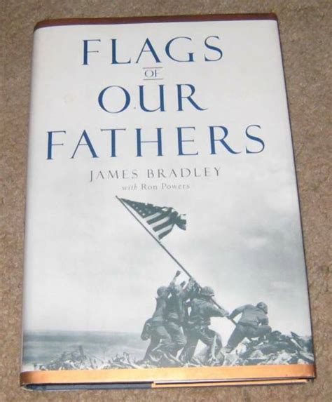 Flags Of Our Fathers By Ron Powers And James Bradley 2000 Hardcover