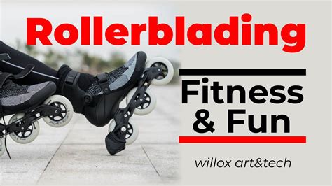 Rollerblading Fitness And Fun Youtube
