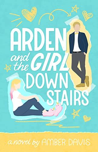 arden and the girl downstairs ebook davis amber uk kindle store