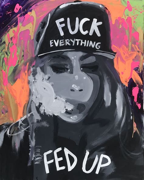 Fed Up Fed Up Fed Up Quotes Im Fed Up