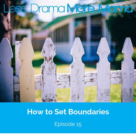 015 How To Set Boundaries Less Drama More Mama