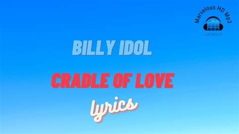 Billy Idol Cradle Of Love Lirik Cradle Of Love Billy Idol Lyrics