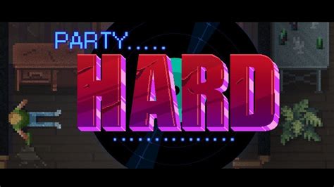 Party Hard Party Harder Update Arriving This Weekend New Dlc Detailed