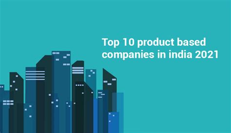 Best Top 10 Product Based Companies In India 2021