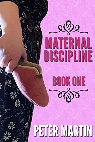maternal discipline book one the spanking of naughty girls english edition ebook martin