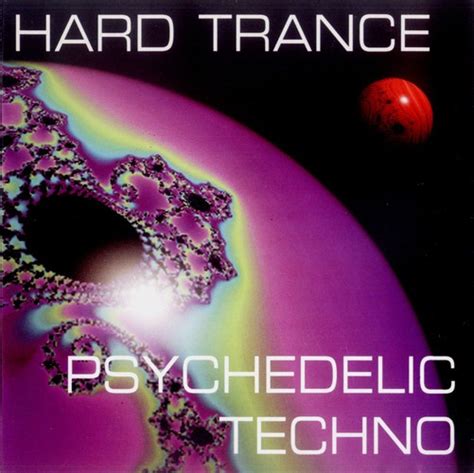 Hard Trance Psychedelic Techno 1994 Cd Discogs