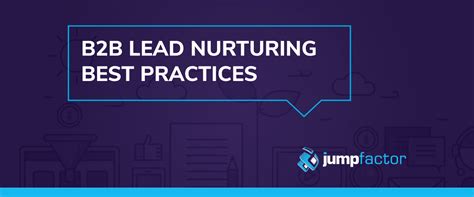 6 B2b Lead Nurturing Best Practices You Should Know About Jumpfactor