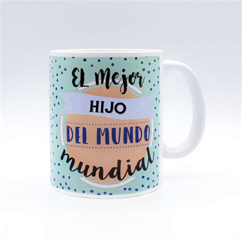 El Mejor Hijo Del Mundo Mundial Linformal Design Taza Amigo Mundial