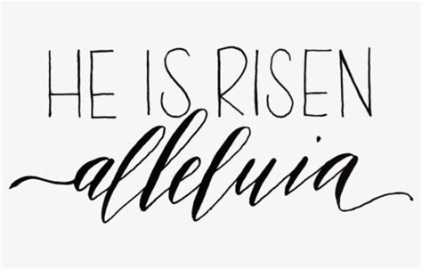 Transparent He Is Risen Black And White Clipart Calligraphy Hd Png