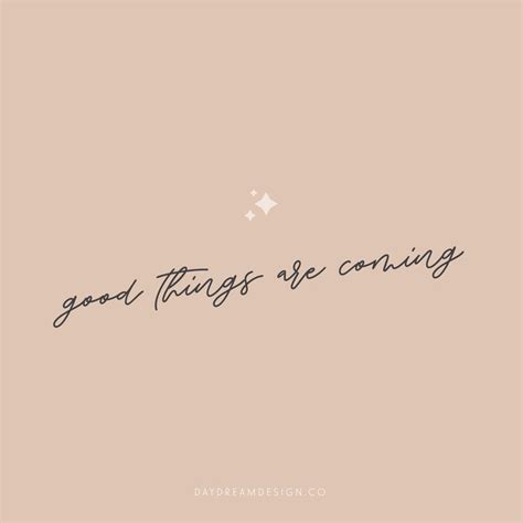 Good Things Are Coming Quote Quote Aesthetic Graphic Quotes Vintage