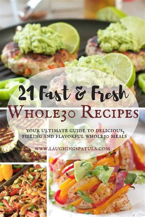 Cooking at home, eating delicious food, and feeling pretty great. 21 Fast and Fresh Whole 30 Recipes! | Laughing Spatula