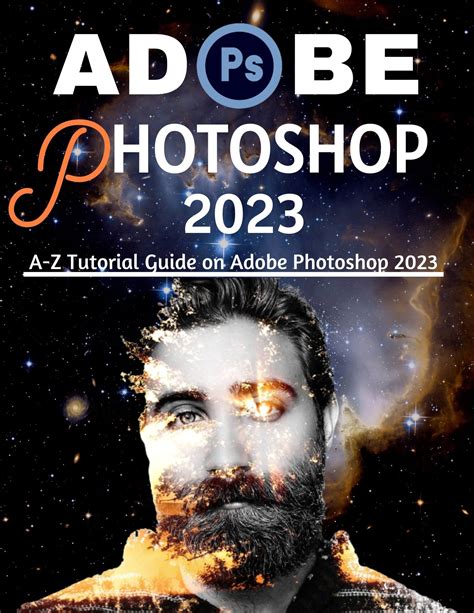 Buy Adobe Photoshop 2023 For Beginners And Power Users A Z Tutorial