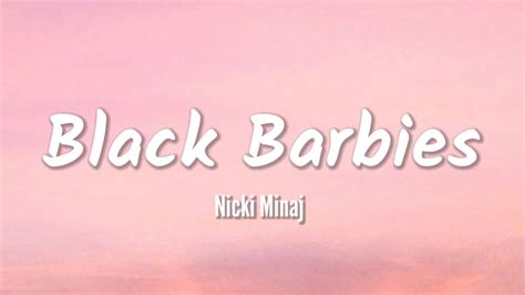 Nicki Minaj Black Barbies Lyrics Im A Fckin Black Barbie Pretty
